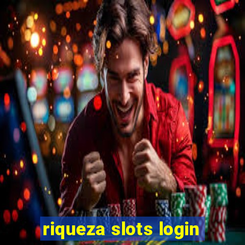 riqueza slots login